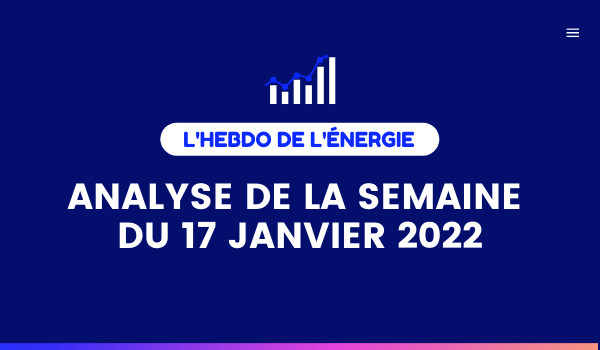 analyse du marché - semaine du 17 janvier 2022