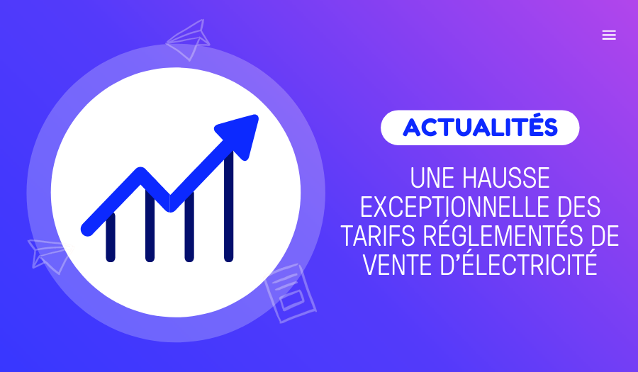 hausse exceptionnelle des tarifs réglementés de vente d'électricité au 1er février 2022