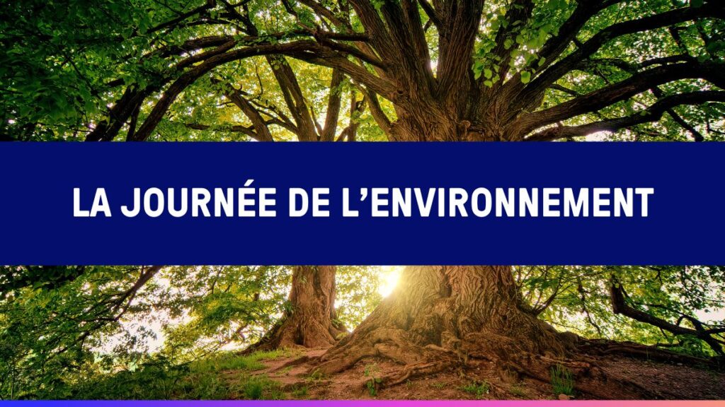 La Journée de l'Environnement est une occasion importante de sensibiliser sur les questions environnementales.