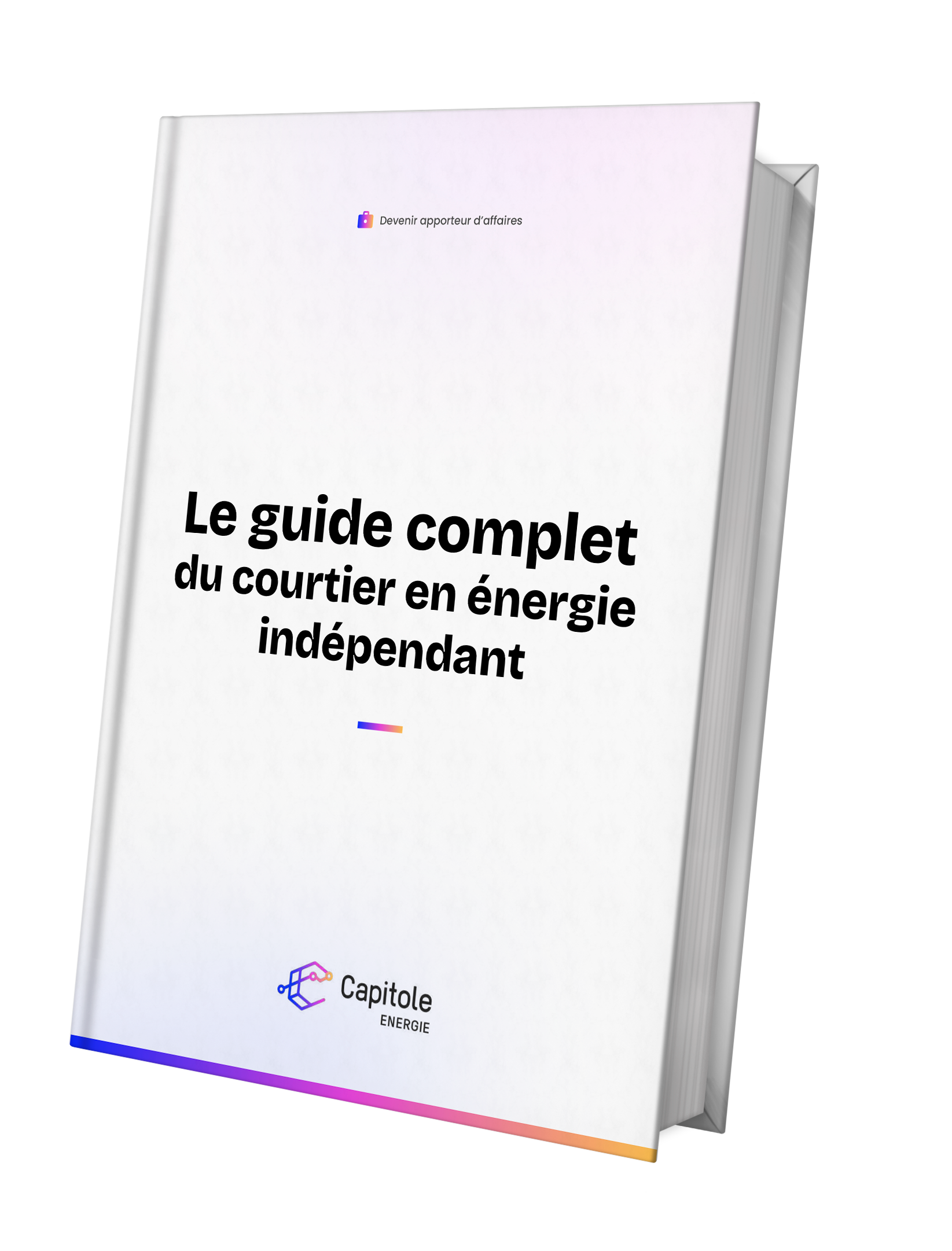 Guide complet pour devenir courtier en énergie indépendant